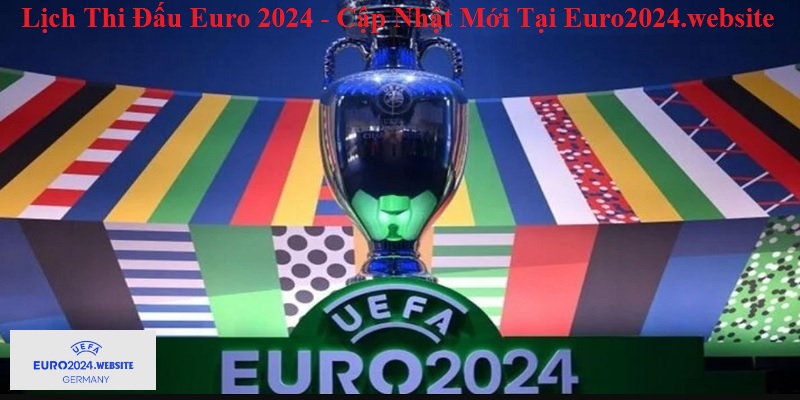 Yếu Tố Có Thể Làm Thay Đổi Lịch Thi Đấu Euro 2024 Là Gì?